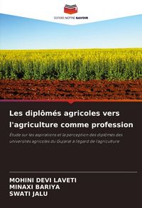 Produktbild: Les dipl&ocirc;m&eacute;s agricoles vers l'agriculture comme profession