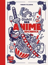 Bild vom Artikel Oishii! – Das Anime-Kochbuch vom Autor Thibaud Villanova