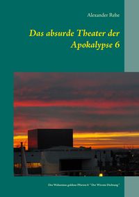 Produktbild: Das absurde Theater der Apokalypse 6
