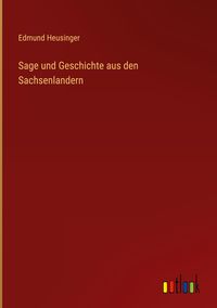 Produktbild: Sage und Geschichte aus den Sachsenlandern