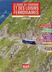 Produktbild: Le guide du tourisme et des loisirs ferroviaires : en France