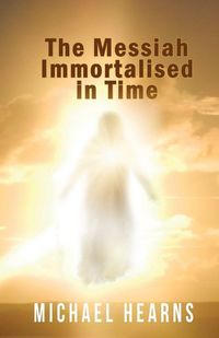 Produktbild: The Messiah Immortalised in Time