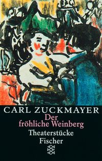 Bild vom Artikel Der fröhliche Weinberg vom Autor Carl Zuckmayer