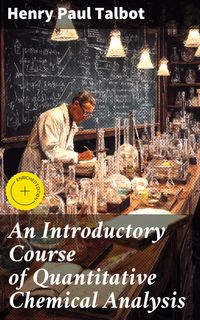Produktbild: An Introductory Course of Quantitative Chemical Analysis