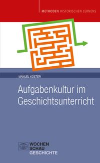 Produktbild: Aufgabenkultur im Geschichtsunterricht