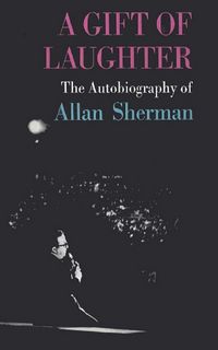Produktbild: A Gift of Laughter, the autobiography of Allan Sherman