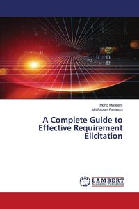 Produktbild: A Complete Guide to Effective Requirement Elicitation