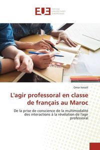 Produktbild: Ismaili, O: L'agir professoral en classe de fran&ccedil;ais au Maro