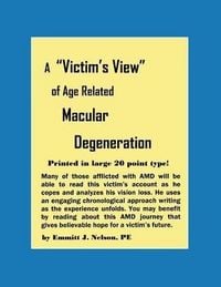 Produktbild: A Victim's View of Age Related Macular Degeneration