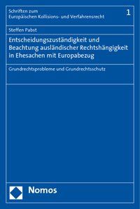 Produktbild: Entscheidungszust&auml;ndigkeit und Beachtung ausl&auml;ndischer Rechtsh&auml;ngigkeit in Ehesachen mit Europabezug