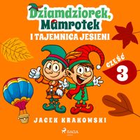 Produktbild: Dziamdziorek, Mamrotek i tajemnica jesieni