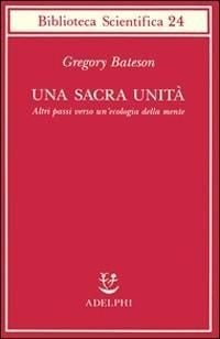 Produktbild: Una sacra unit&agrave;. Altri passi verso un'ecologia della mente