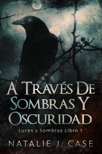 Produktbild: A Trav&eacute;s De Sombras Y Oscuridad