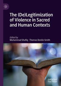 Produktbild: The (De)Legitimization of Violence in Sacred and Human Contexts