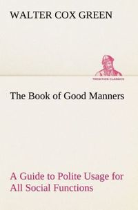 Produktbild: The Book of Good Manners; a Guide to Polite Usage for All Social Functions