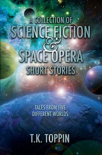 Produktbild: A Collection of Science Fiction & Space Opera Short Stories