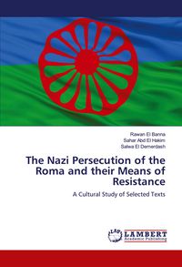 Produktbild: The Nazi Persecution of the Roma and their Means of Resistance