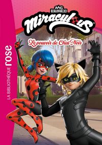 Produktbild: Miraculous (Nouvelles histoires) 04 - Le pouvoir de Chat Noir