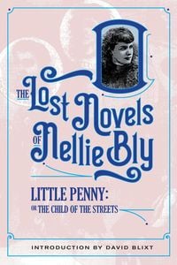 Produktbild: Little Penny, Child Of The Streets (The Lost Novels Of Nellie Bly, #9)