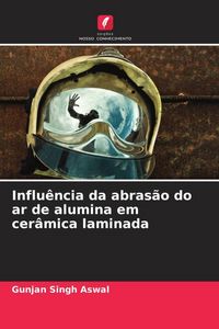 Produktbild: Influ&ecirc;ncia da abras&atilde;o do ar de alumina em cer&acirc;mica laminada
