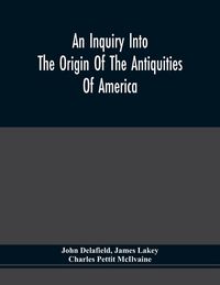 Produktbild: An Inquiry Into The Origin Of The Antiquities Of America