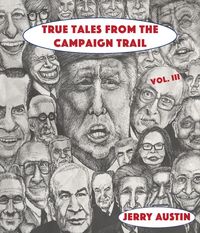 Produktbild: True Tales from the Campaign Trail, Vol. 3