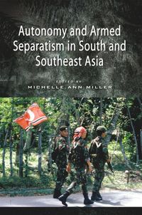 Produktbild: Autonomy and Armed Separatism in South and Southeast Asia