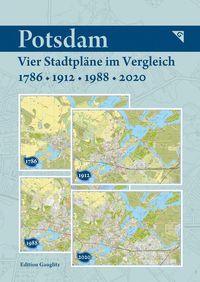 Bild vom Artikel Potsdam - Vier Stadtpläne im Vergleich - 1786, 1912, 1988, 2020 vom Autor Gerd Gauglitz