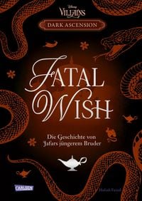 Produktbild: Disney Villains - Dark Ascension 3: FATAL WISH - Die Geschichte von Jafars j&uuml;ngerem Bruder
