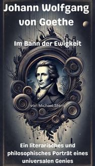 Produktbild: Johann Wolfgang von Goethe - Im Bann der Ewigkeit