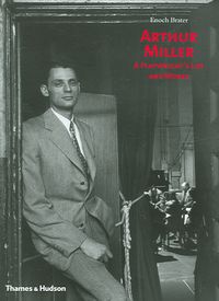 Produktbild: Arthur Miller: A Playwright's Life and Works