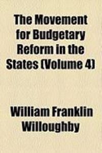 Produktbild: The Movement for Budgetary Reform in the States (Volume 4)