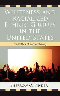 Produktbild: Whiteness and Racialized Ethnic Groups in the United States