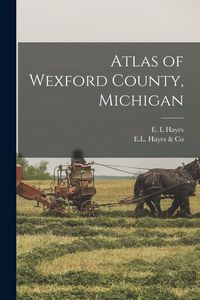Produktbild: Atlas of Wexford County, Michigan