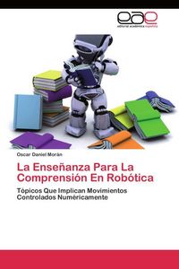 Produktbild: La Ense&ntilde;anza Para La Comprensi&oacute;n En Rob&oacute;tica