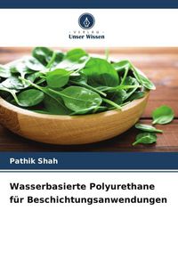 Produktbild: Wasserbasierte Polyurethane f&uuml;r Beschichtungsanwendungen