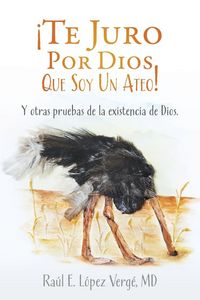Produktbild: &iexcl;Te Juro Por Dios Que Soy Un Ateo!