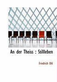 Produktbild: An Der Theiss: Stillleben