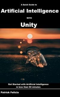 Produktbild: A Quick Guide to Artificial Intelligence with Unity