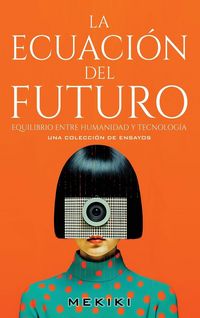 Produktbild: La Ecuaci&oacute;n del Futuro