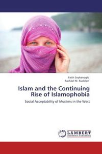 Produktbild: Seyhanoglu, F: Islam and the Continuing Rise of Islamophobia
