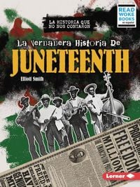 Produktbild: La Verdadera Historia de Juneteenth (the Real History of Juneteenth)
