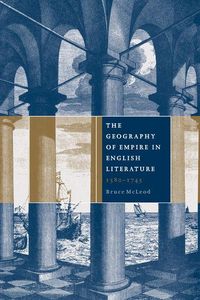 Produktbild: The Geography of Empire in English Literature, 1580 1745