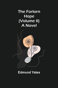Produktbild: The Forlorn Hope (Volume II) A Novel