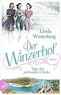 Bild vom Artikel Der Winzerhof – Tage des perlenden Glücks vom Autor Linda Winterberg