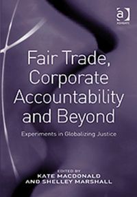 Produktbild: Marshall, S: Fair Trade, Corporate Accountability and Beyond