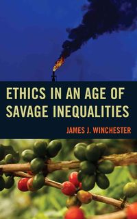 Produktbild: Winchester, J: Ethics in an Age of Savage Inequalities