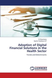 Produktbild: Adoption of Digital Financial Solutions in the Health Sector