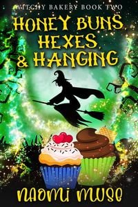 Produktbild: Honey Buns, Hexes, and Hanging (Witchy Bakery, #2)