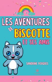 Produktbild: Sandrine Fouques: Aventures de Biscotte et ses amis